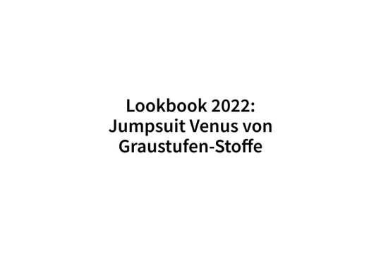 Lookbook 2022: Jumpsuit Venus von Graustufen-Stoffe - MyAlbum