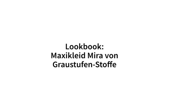 Lookbook Maxikleid Mira von Graustufen-Stoffe  - MyAlbum